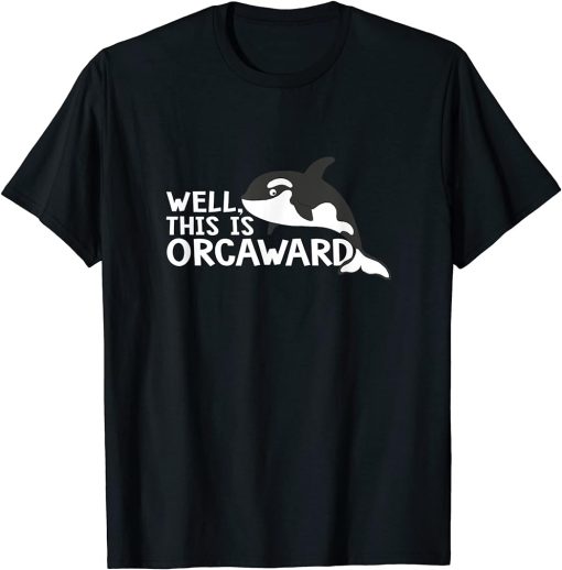 This Is Orca ward Funny Orca Killer Whale T-Shirt