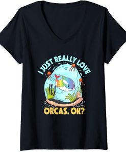 Womens I Just Really Love Orcas, Ok? Orca Sea Mamal Lover V-Neck T-Shirt