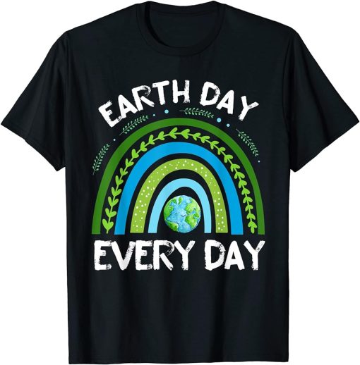 Earth Day Shirt Teacher Earth Day Everyday Rainbow Earth Day T-Shirt