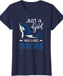 Orca Whale Just A Girl Who Loves Orcas T-Shirt